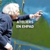 ATELIERS EHPAD